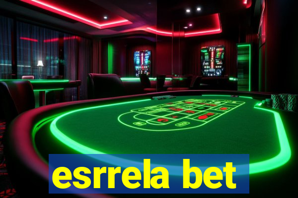 esrrela bet