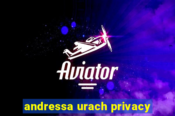 andressa urach privacy