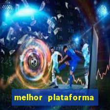 melhor plataforma de apostas