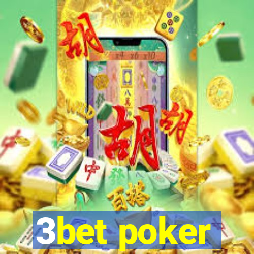 3bet poker