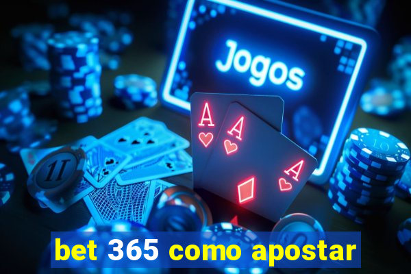 bet 365 como apostar