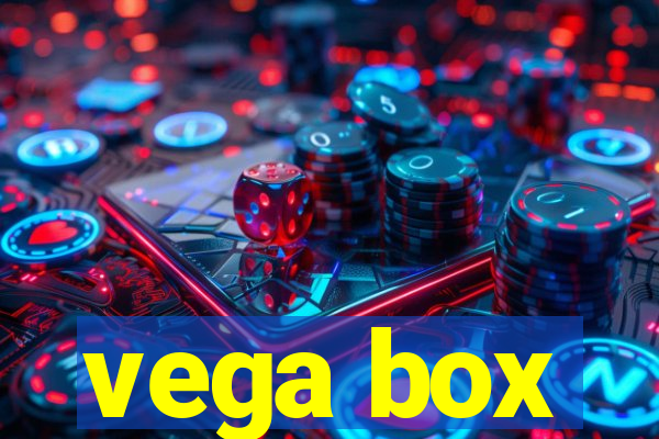 vega box