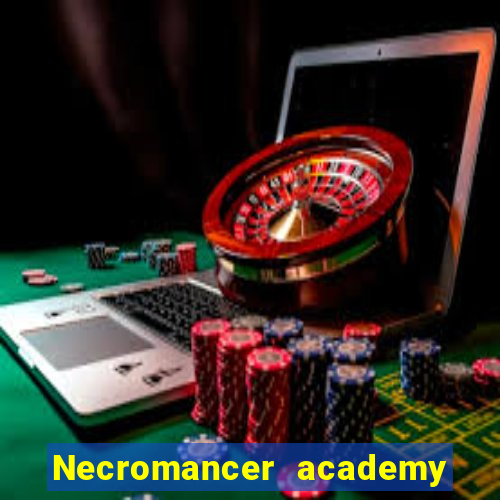 Necromancer academy and the genius summoner 63