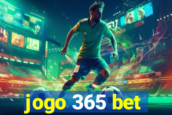 jogo 365 bet