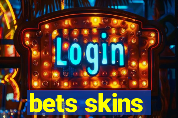 bets skins