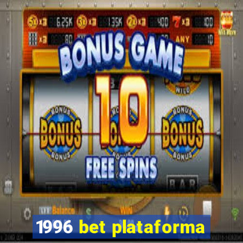 1996 bet plataforma