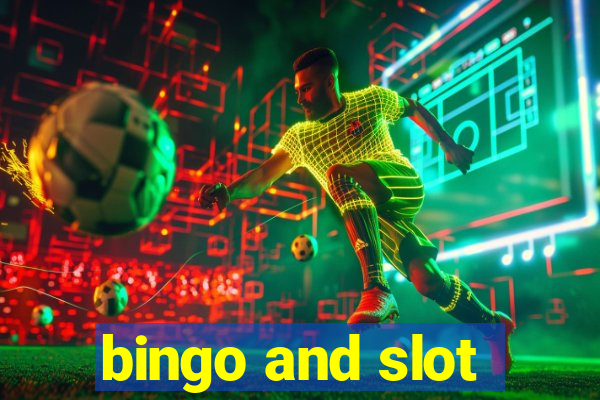 bingo and slot