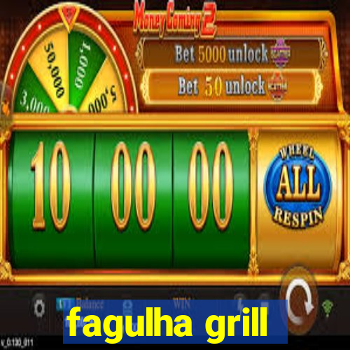 fagulha grill