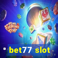 bet77 slot