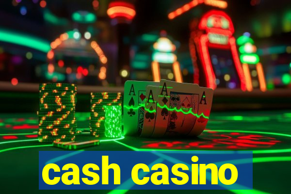 cash casino