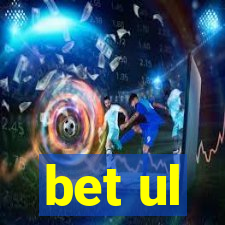 bet ul