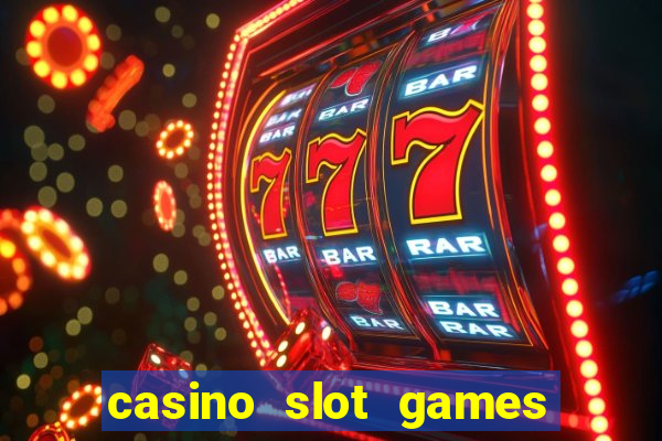 casino slot games real money