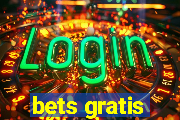 bets gratis