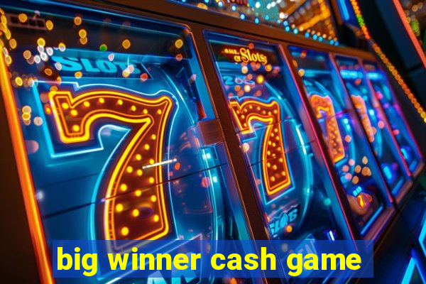 big winner cash game