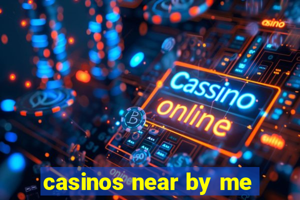 casinos near by me