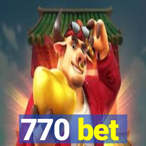 770 bet