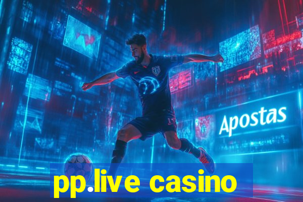 pp.live casino