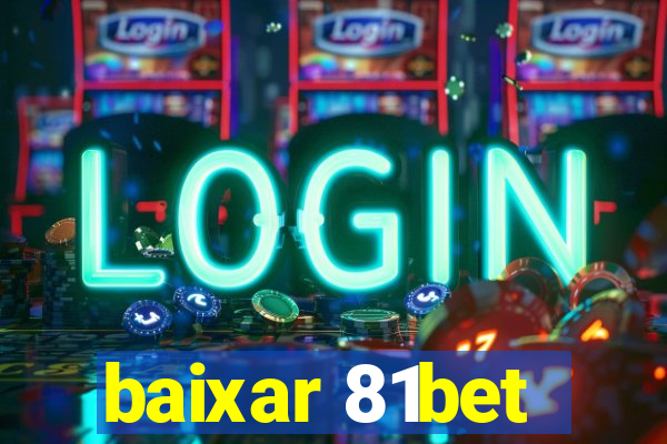 baixar 81bet