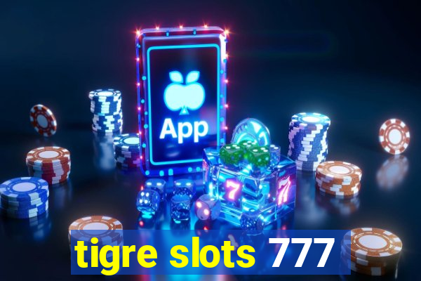 tigre slots 777