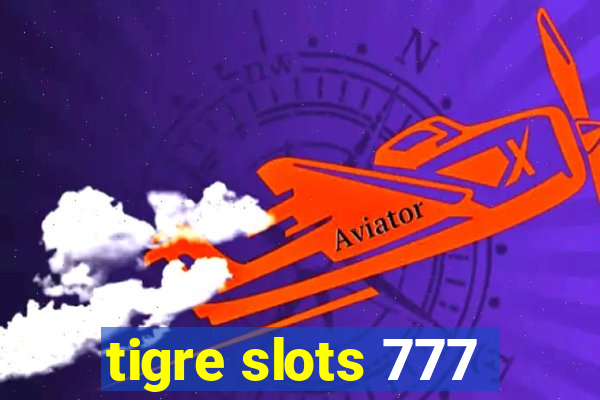 tigre slots 777