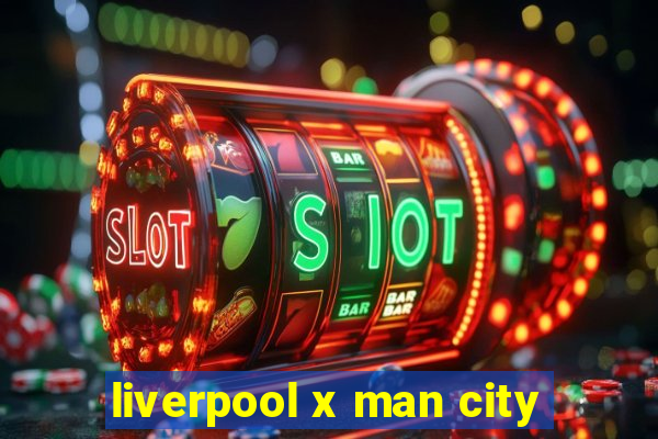 liverpool x man city