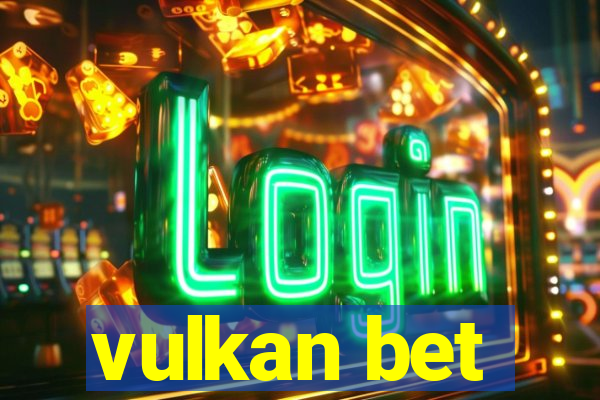 vulkan bet