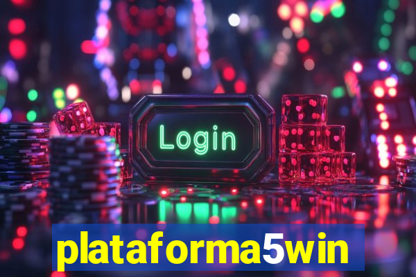 plataforma5win