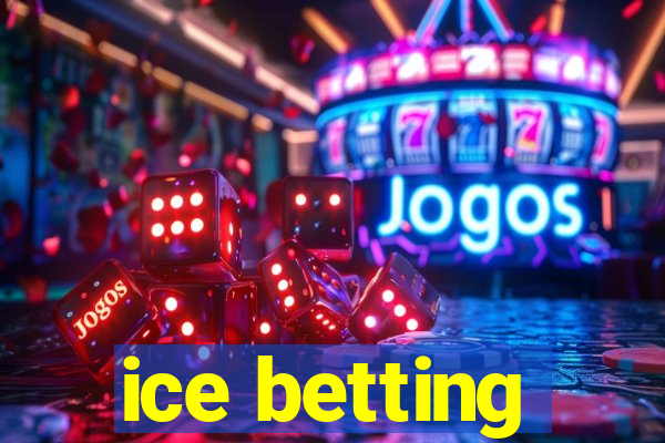 ice betting