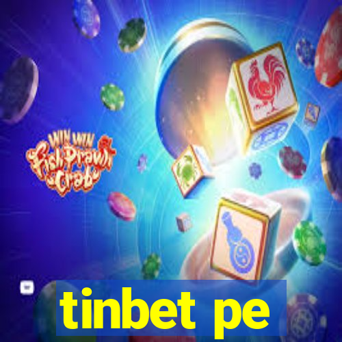 tinbet pe