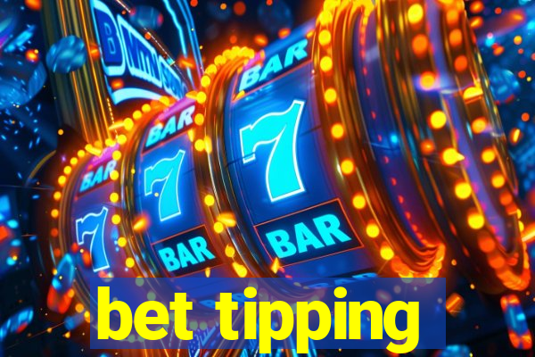 bet tipping