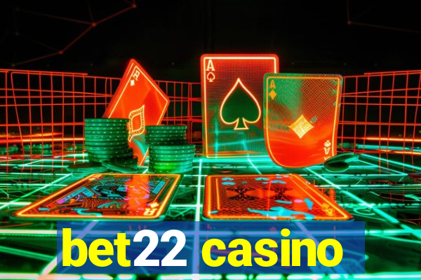 bet22 casino