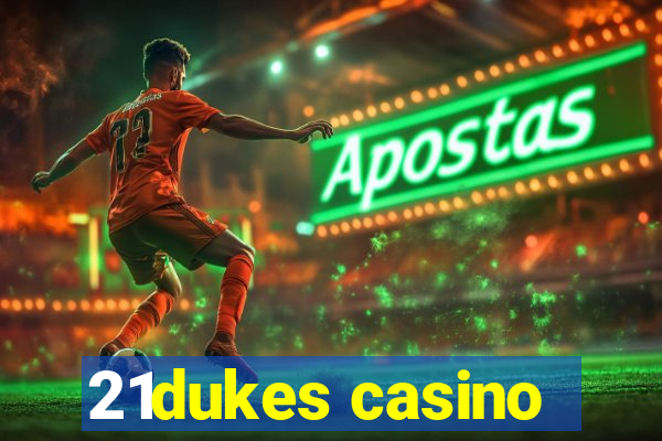 21dukes casino