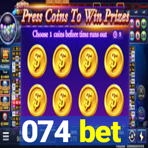 074 bet