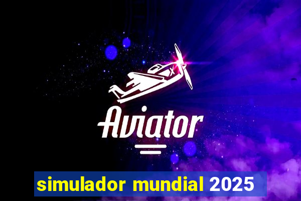 simulador mundial 2025