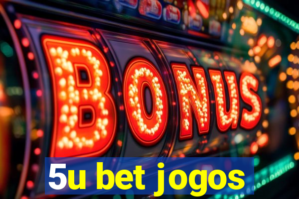 5u bet jogos