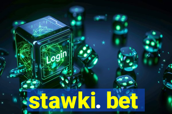 stawki. bet