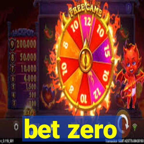 bet zero