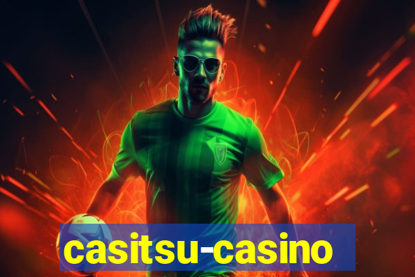 casitsu-casino