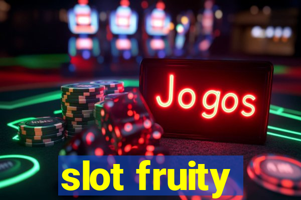 slot fruity