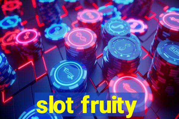 slot fruity