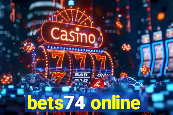 bets74 online