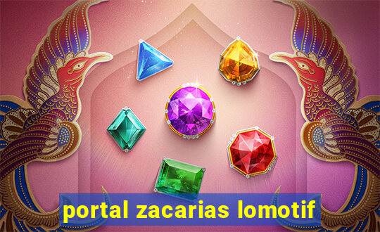 portal zacarias lomotif