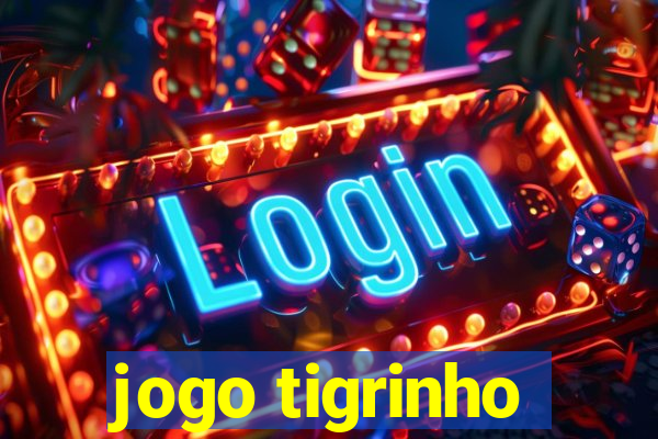 jogo tigrinho