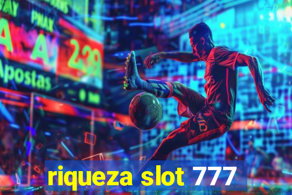 riqueza slot 777