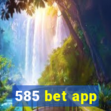 585 bet app