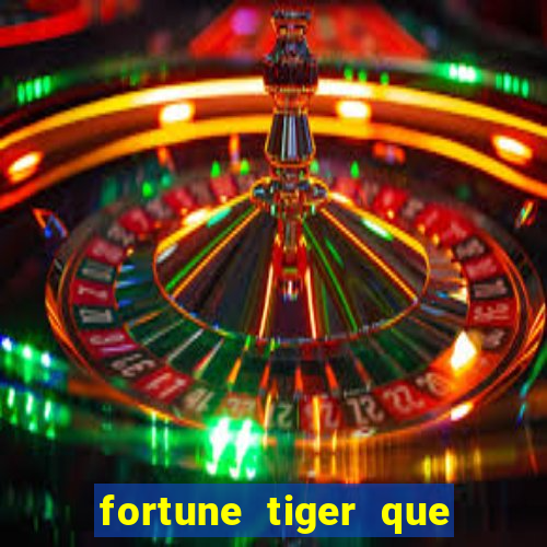 fortune tiger que paga no cadastro