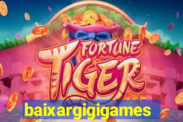 baixargigigames