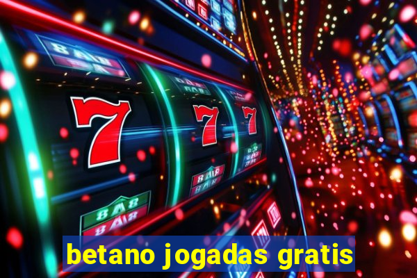 betano jogadas gratis