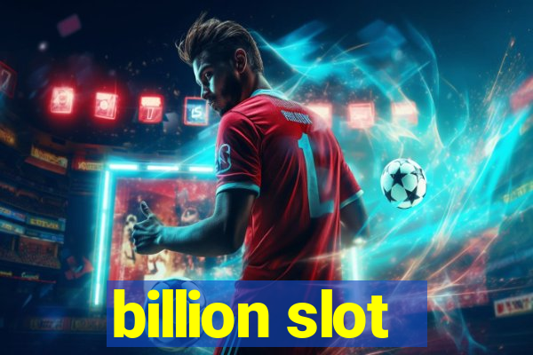 billion slot