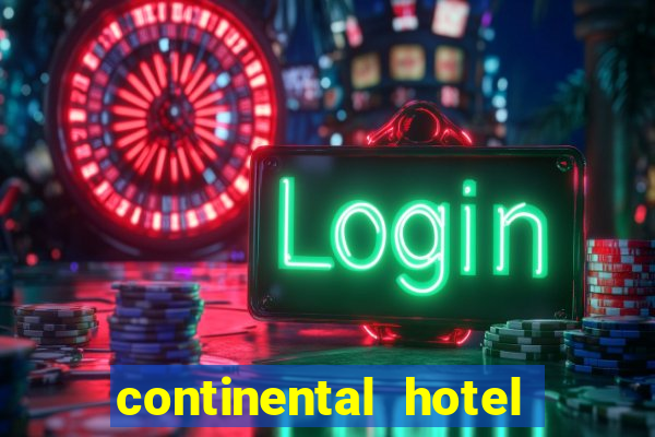 continental hotel & casino